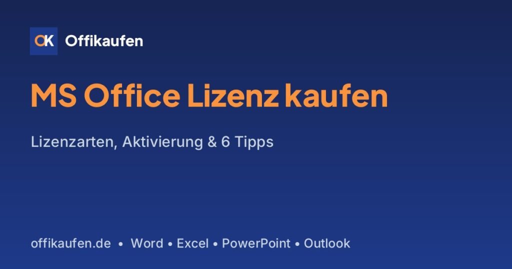 MS Office Lizenz kaufen – Lizenzarten und Tipps
