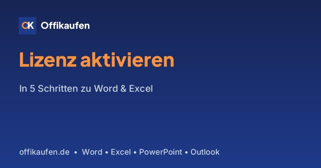 Office Lizenz aktivieren – Schritt für Schritt