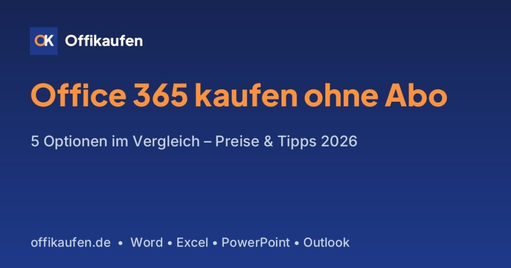 Office 365 kaufen ohne Abo – Optionen im Vergleich