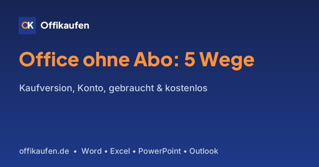 Office ohne Abo – die 5 Wege im Überblick
