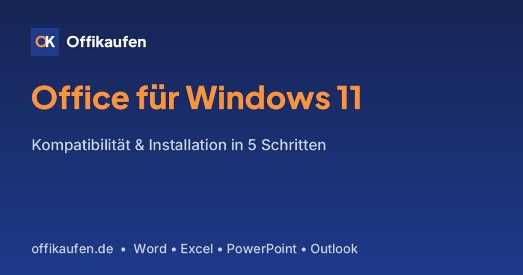 Office für Windows 11 – Installation und Kompatibilität