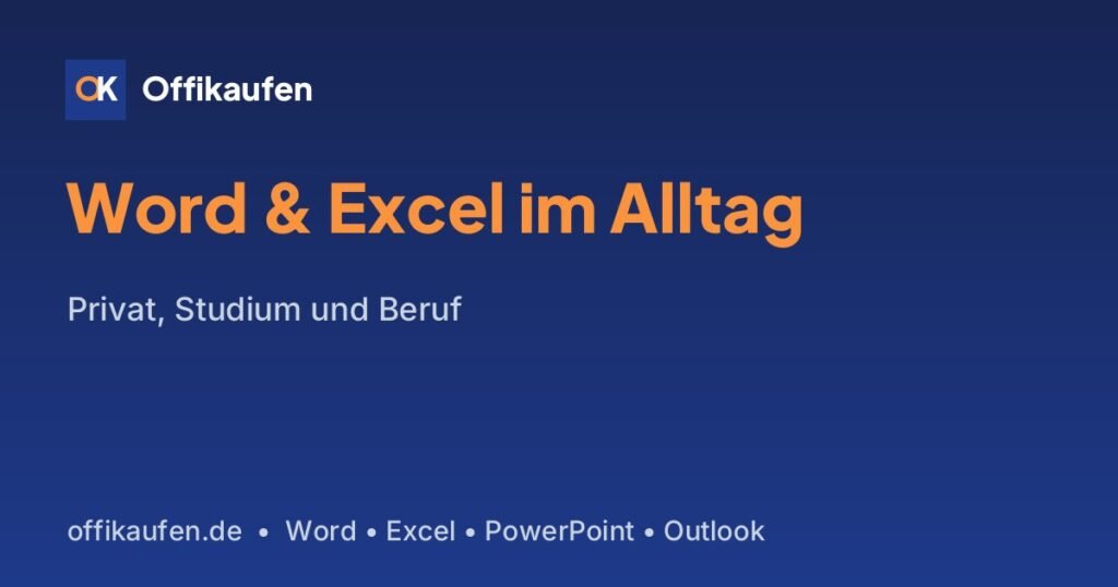Word und Excel im Alltag nutzen